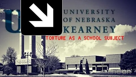 University of Nebraska-Kearney: Torture as a School Subject