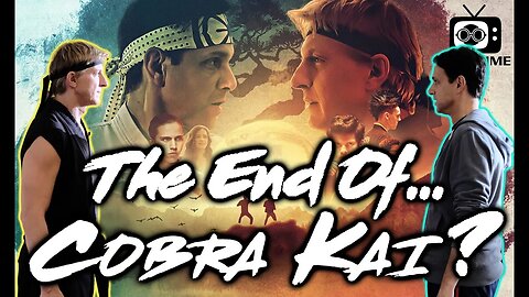 The End Of Cobra Kai?