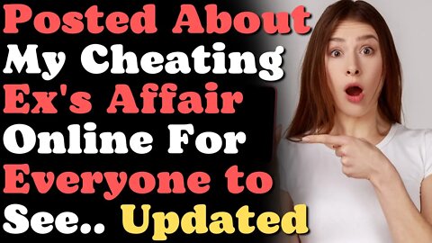 Posed About My Cheating Ex's Affair Online For Everyone to See...