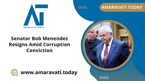 Senator Bob Menendez Resigns Amid Corruption Conviction | Amaravati Today News
