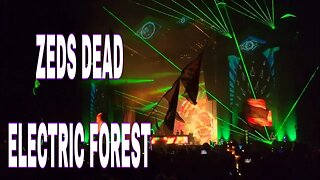 ZEDS DEAD AT ELECTRIC FOREST 2023