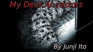 "Junji Ito's My Dear Ancestors" Animated Horror Manga Story Dub and Narration