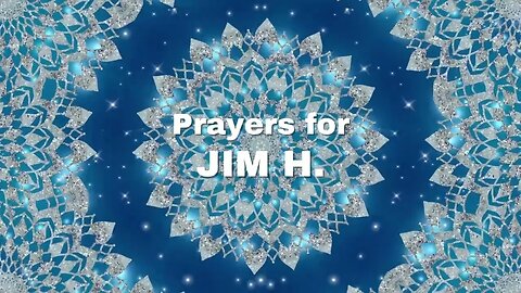 🙏 Prayer Chain for Jim H. 🙏