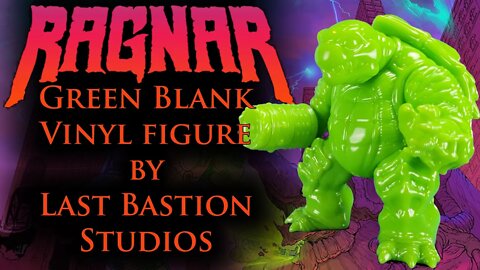 Ragnar Green Blank Vinyl Figure by Last Bastion Studios
