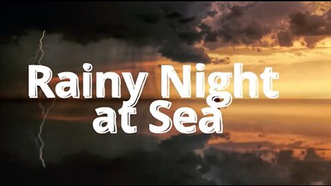 Rainy Night at Sea - Sleep Sounds - Black Screen - 10 hours