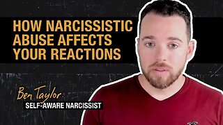 How Narcissistic Abuse Affects Your Reactions