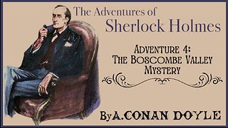 Audio Book: Adventures of Sherlock Holmes #4 - Boscombe Valley Mystery