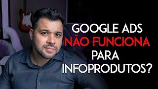 Google ads funciona para infoprodutos????