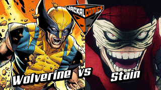 WOLVERINE Vs. STAIN - Comic Book Battles: Who Would Win In A Fight?