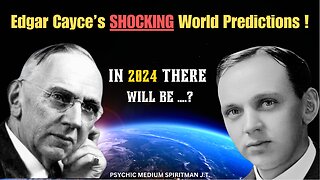 Edgar Cayce SHOCKING Predictions for 2024 & Beyond (Psychic Predictions)