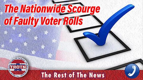 The Nationwide Scourge of Faulty Voter Rolls