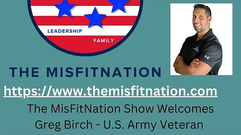 The MisFitNation Show chat with U.S. Army Veteran Greg Birch