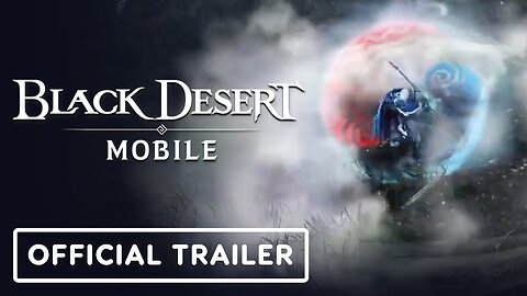 Black Desert Mobile - Official Gameplay Trailer