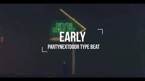 Early | PARTYNEXTDOOR Type Beat | Afrobeat Instrumental