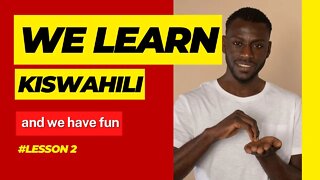 Let's have Fun with Kiswahili - Lesson 2