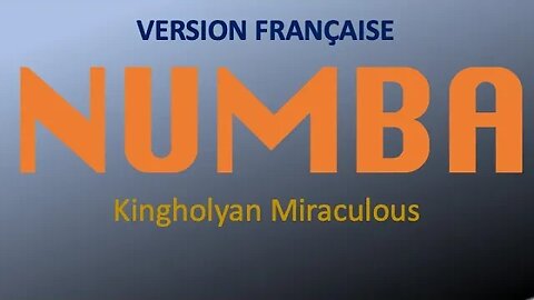 NUMBA Kingholyan Miraculous French lyrics
