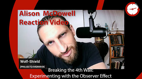 Breaking the 4th Wall: Experimenting with the Observer Effect (Alison McDowell Reaction video)