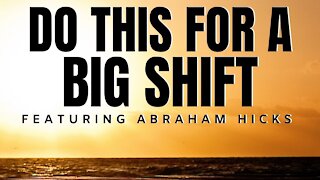 Do This For Amazing TRANSFORMATION - feat. ABRAHAM HICKS - INSPIRED (LOA)