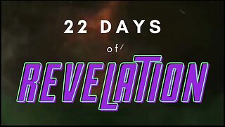 22 Days of Revelation