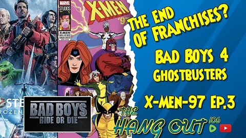 T.H.O.- The End Of Franchises? Bad Boys 4, GhostBUSTED, X-Men 97 Episode 3 Reactions