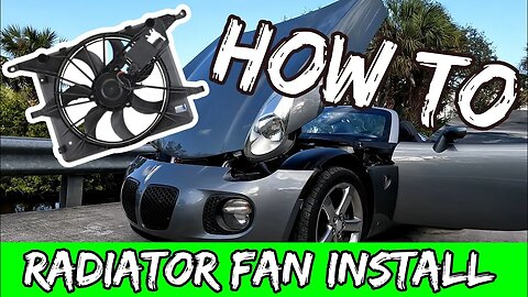 How to Install a Radiator Fan - Pontiac Solstice / Sky / OPEL GT / HHR / Cobalt SS