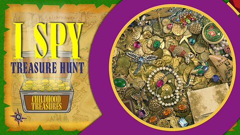 Childhood Treasures: I Spy Treasure Hunt