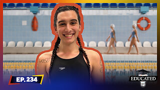 Another Male Swimmer Breaks College Record Competing As Female | Ep. 234 | Educated