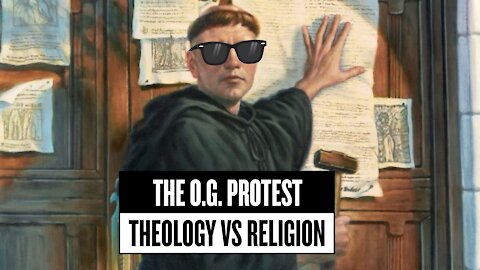 OG Protest: Episode 1 Theology VS Religion