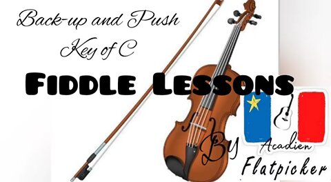 Fiddle Lesson - Back-up and Push