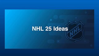 NHL 25 ideas