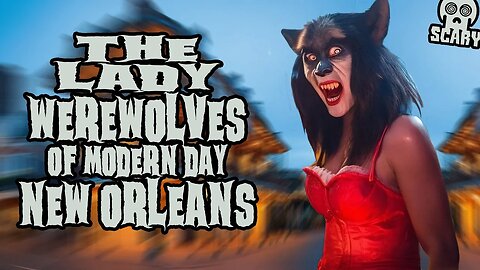 The Lady Werewolves of Modern-Day New Orleans (Multiple New Accounts)