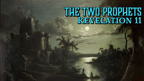 The Two Prophets (Revelation 11)