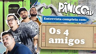 ASSISTA À ENTREVISTA DOS 4 AMIGOS NA ÍNTEGRA