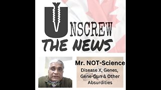 Mr. NOT-Science Talks Disease X, Genes & Other Absurd Science