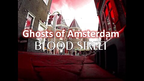 Amsterdam Ghost Stories : BLOEDSTRAAT (Blood Street)