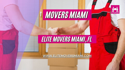Movers Miami | Elite Movers Miami, FL