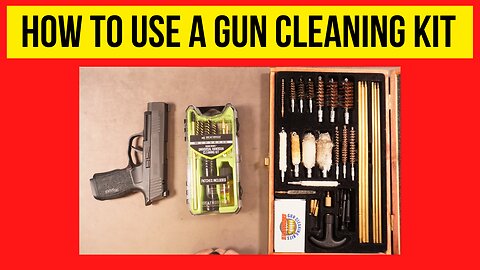 How To Use a Gun Cleaning Kit. Easy Step-by-step tutorial.