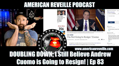 DOUBLING DOWN: I STILL BELIEVE Andrew Cuomo is Going to Resign! | Ep 83