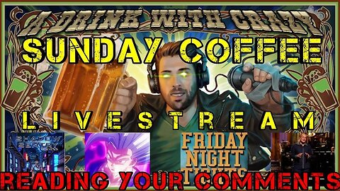 Sunday Coffee: Woody Harrelson Anti Vax, Friday Night Tights, Dragonball Super, Eric Ninaltowski