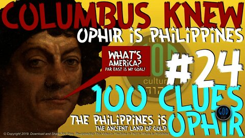 100 Clues #24: Philippines is Ophir: Columbus KNEW - Ophir, Sheba, Tarshish