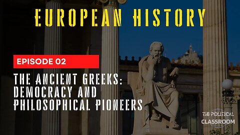 European History | Episode 2: The Ancient Greeks