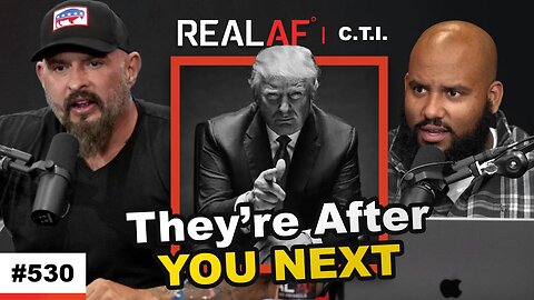 Donald Trump’s Arraignment Will Affect You In Ways You Don't Realize Yet - Ep 530 C.T.I.