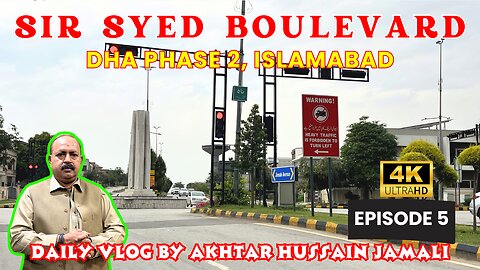 Sir Syed Boulevard Overview DHA Islamabad || 4k Video || Daily Vlog Akhtar Jamali || Episode 5