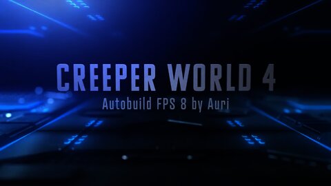 Autobuild FPS 8 by Auri Creeper World 4