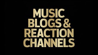 Navigating the World of Music Blogs & Reaction Channels