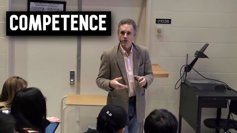 The Question of Competence | Jordan Peterson