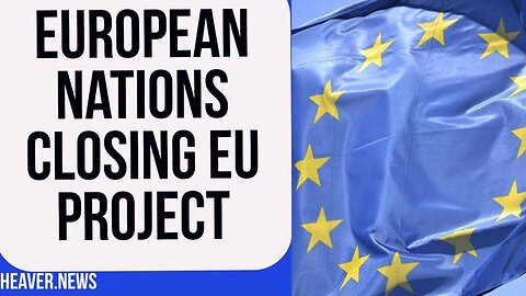 EUROPEAN NATIONS ENDING EU PROJECT