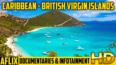 CARIBBEAN - British Virgin Islands - FREE DOCUMENTARY IN HD