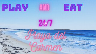 Play and Eat in Playa del Carmen