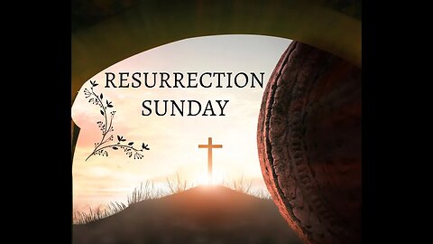 1 Corinthians 15:1-22 (Full Service), Resurrection Sunday: 2023
